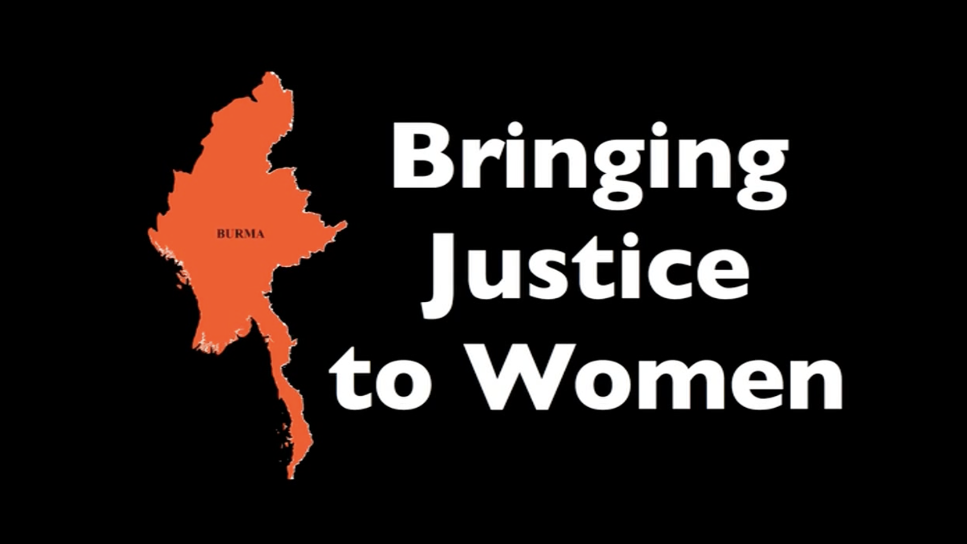 Bringing Justice to Women of Burma